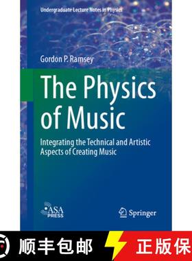 【3-4周达】The Physics of Music : Integrating the Technical and Artistic Aspects of Creating Music [9783031535062]