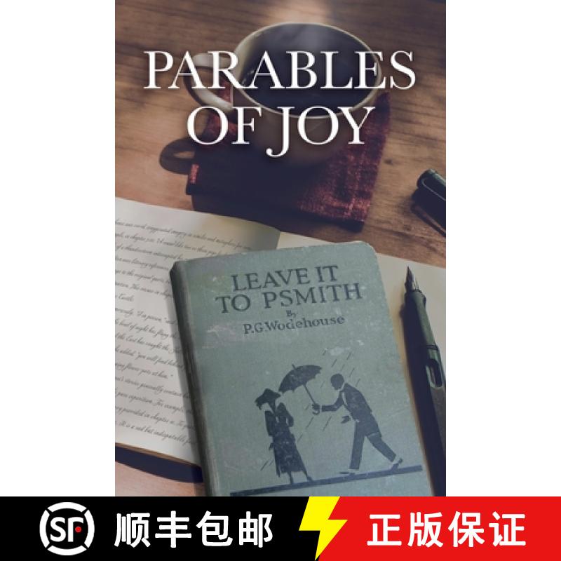 【3-4周达】Parables of Joy: As Told from Leave It to PSmith! By P.G. Wodehouse [9781736450147]
