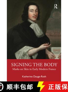 【3-4周达】Signing the Body: Marks on Skin in Early Modern France [9781032083896]