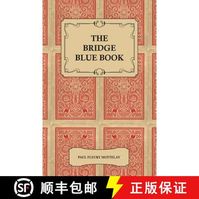 【3-4周达】The Bridge Blue Book - A Compilation of Opinions of the Leading Bridge Authorities on Lead... [9781446087435]