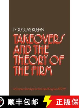 【3-4周达】Takeovers and the Theory of the Firm : An Empirical Analysis for the United Kingdom 1957-1969 [9781349021710]