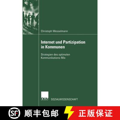 【3-4周达】Internet und Partizipation in Kommunen : Strategien des optimalen Kommunikations-Mix [9783824444908]