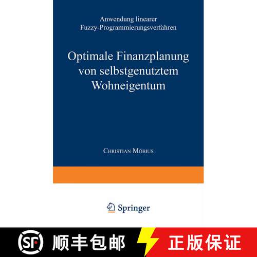 【3-4周达】Optimale Finanzplanung von selbstgenutztem Wohneigentum: Anwendung linearer Fuzzy-Programm... [9783824464838]