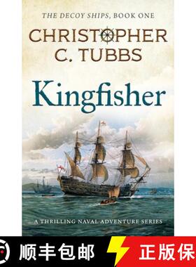 【3-4周达】Kingfisher: a thrilling historical naval adventure [9781839015625]