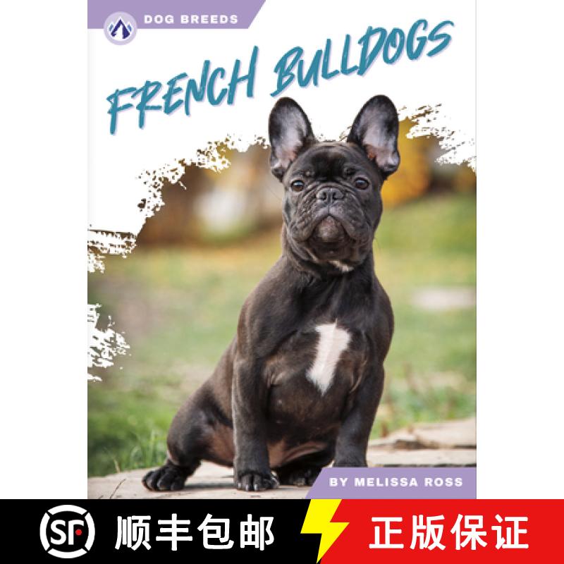 【2-3周达】Dog Breeds: French Bulldogs [9781637389089]