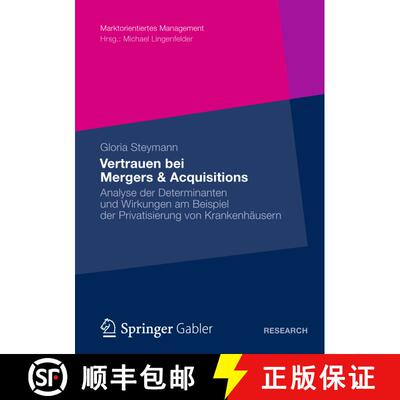 【3-4周达】Vertrauen bei Mergers & Acquisitions : Analyse der Determinanten und Wirkungen am Beispiel... [9783834939067]