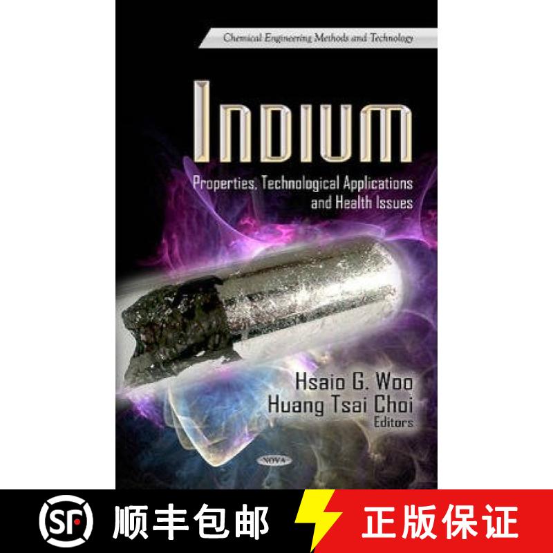 【3-4周达】Indium: Properties, Technological Applications and Health Issues [9781622576968]
