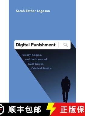 【3-4周达】Digital Punishment: Privacy, Stigma, and the Harms of Data-Driven Criminal Justice [9780190872007]