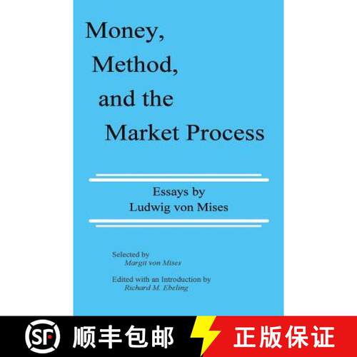 【3-4周达】Money, Method, and the Market Process: Essays by Ludwig von Mises [9780945466062]