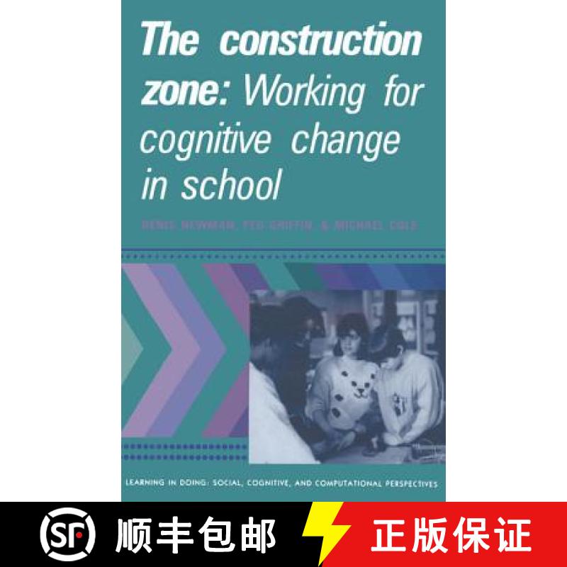 【3-4周达】Construction Zone: Working for Cognitive Change in School - The Construction Zone: Working... [9780521389426]