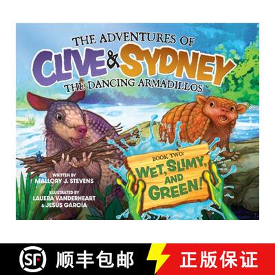 【3-4周达】精装 The Adventures of Clive & Sydney, the Dancing Armadillos: Wet, Slimy, and Green! (Boo... [9798985735529]