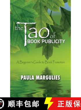 预订 The Tao of Book Publicity: A Beginner's Guide to Book Promotion [9780991354535]