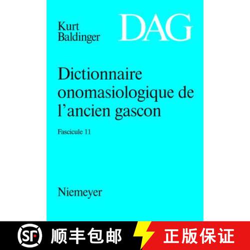 【3-4周达】Dictionnaire Onomasiologique de L Ancien Gascon (Dag). Fascicule 11 [9783484507272]