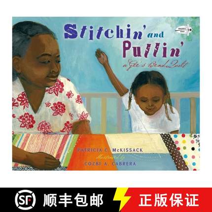 【3-4周达】Stitchin' and Pullin': A Gee's Bend Quilt Trade Book [9780399549502]