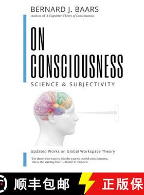 【3-4周达】ON CONSCIOUSNESS: Science & Subjectivity  - Updated Works on Global Workspace Theory [9781732904804]