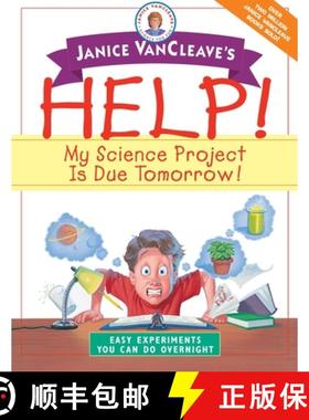 【3-4周达】Janice Vancleave'S Help! My Science Project Is Due Tomorrow!: Easy Experiments You Can Do ... [9780471331001]