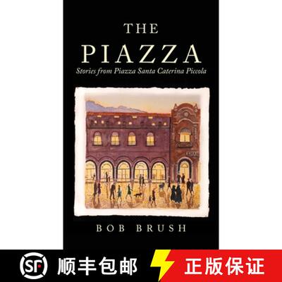 【3-4周达】The Piazza: Stories from Piazza Santa Caterina Piccola [9798986306926]