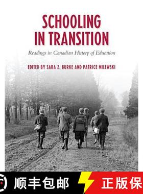 【3-4周达】Schooling in Transition : Readings in Canadian History of Education [9780802098610]