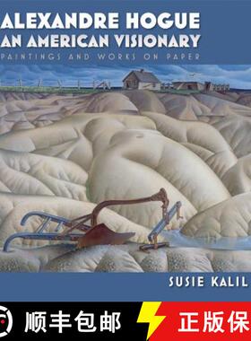 【3-4周达】Alexandre Hogue: An American Visionary--Paintings and Works on Paper Volume 23 [9781603442145]