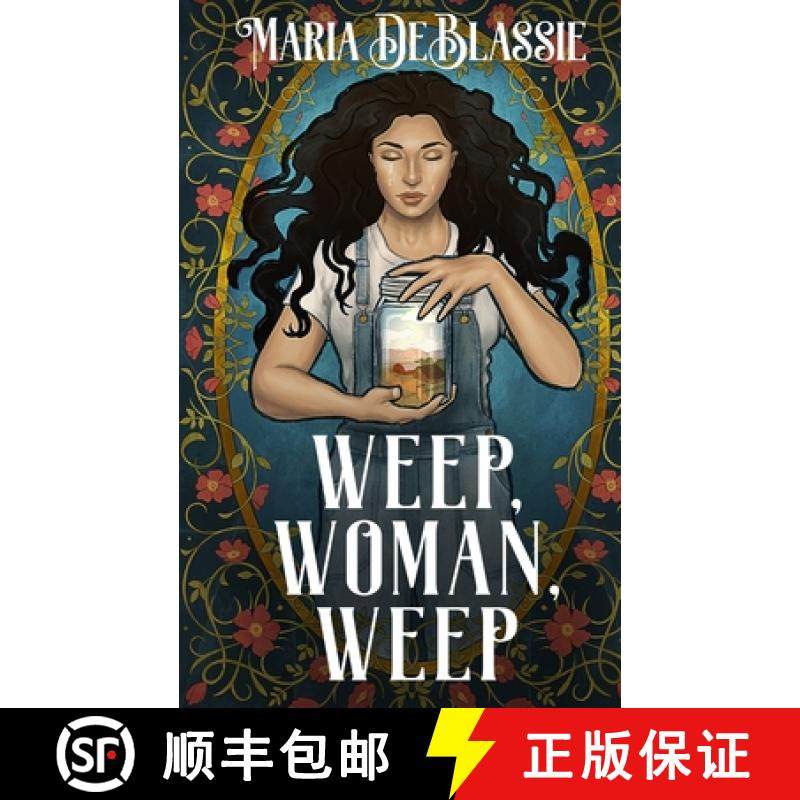 【3-4周达】Weep, Woman, Weep: A Gothic Fairytale about Ancestral Hauntings [9780578974644]