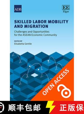 【3-4周达】Skilled Labor Mobility and Migration - Challenges and Opportunities for the ASEAN Economic... [9781788116169]