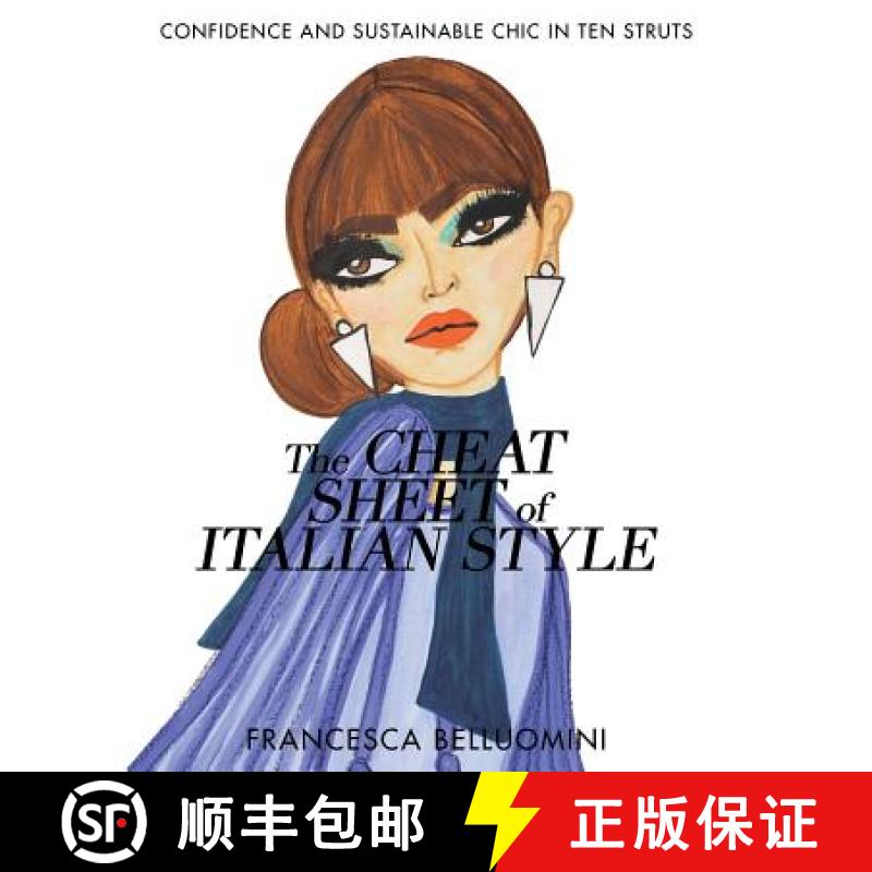 【2-3周达】The Cheat Sheet of Italian Style: Confidence and Sustainable Chic in Ten Struts [9780692810644]