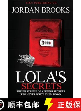 预订 Lola's Secrets: The First Rule of Keeping Secrets is to Never Write Them Down [9781737778134]