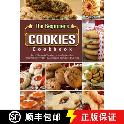 【3-4周达】精装 The Beginner's Cookies Cookbook: Easy, Vibrant & Mouthwatering Recipes for Irresistib... [9781802440393]