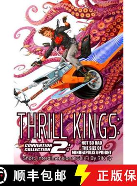 预订 Thrill Kings: Convention Collection 2: Short, Interdimensional Sci-Fi [9780997869521]