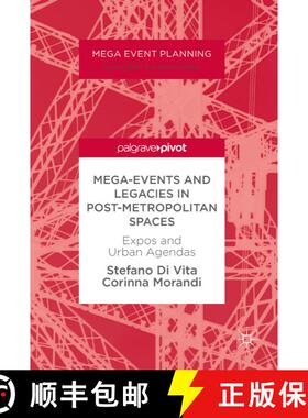 【3-4周达】Mega-Events and Legacies in Post-Metropolitan Spaces : Expos and Urban Agendas (1st ed. 20... [9783319677675]