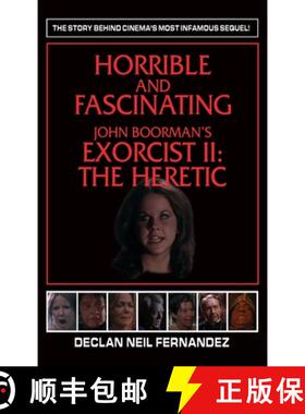 【3-4周达】Horrible and Fascinating - John Boorman's Exorcist II (hardback): The Heretic [9781629339498]