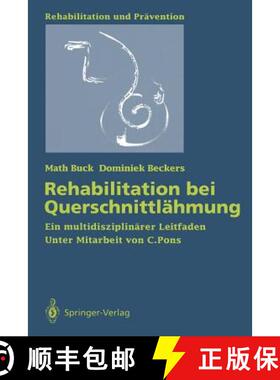 【3-4周达】Rehabilitation bei Querschnittlähmung : Ein multidisziplinärer Leitfaden [9783540543817]
