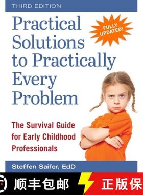预订 Practical Solutions to Practically Every Problem: The Survival Guide for Early Childhood Profess... [9781605545127]
