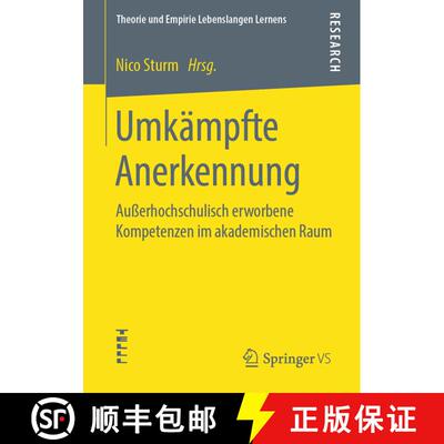 【3-4周达】Umkämpfte Anerkennung : Außerhochschulisch erworbene Kompetenzen im akademischen Raum [9783658265359]
