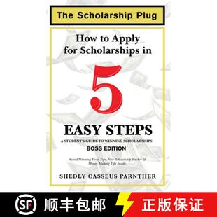 【3-4周达】The Scholarship Plug: How to Apply for Scholarships in 5 Easy Steps, BOSS Edition [9798986653631]
