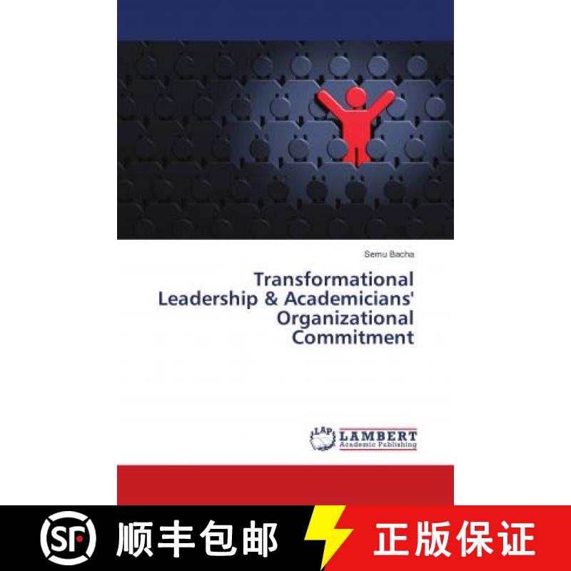 预订 Transformational Leadership & Academicians' Organizational Commitment [9786138329053]