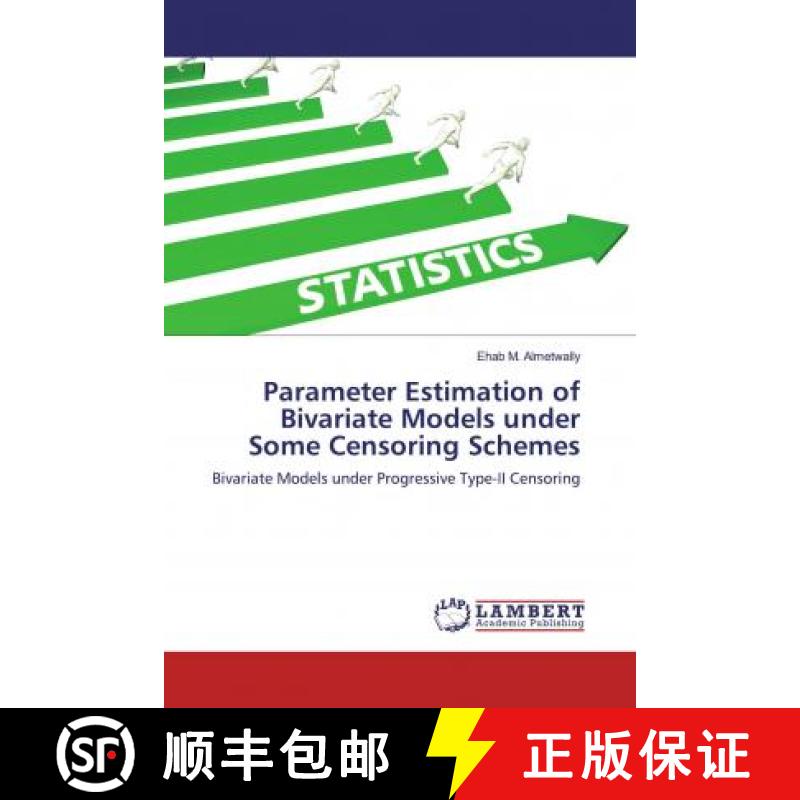 预订 Parameter Estimation of Bivariate Models under Some Censoring Schemes [9786200476708]