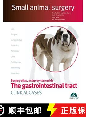 【3-4周达】The Gastrointestinal Tract. Clinical Cases. Small Animal Surgery [9788416315147]