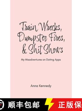 预订 Train Wrecks, Dumpster Fires, & Shit Shows [9781088011744]