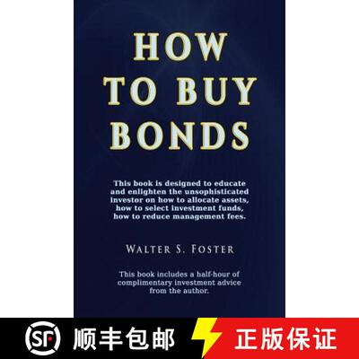 【3-4周达】How to Buy Bonds: A book designed to educate and enlighten the unsophisticated investor on... [9781590959725]