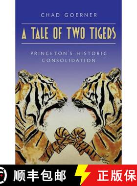 【3-4周达】A Tale of Two Tigers: The Historic Consolidation of The Princetons [9780692829387]