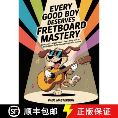 【3-4周达】Every Good Boy Deserves Fretboard Mastery  (Guitar):  Shortcuts to Easily Memorize All Not... [9781918219173]