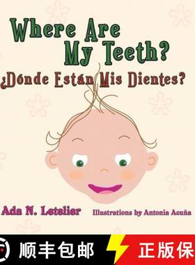 【3-4周达】Where Are My Teeth? ¿Dónde Están Mis Dientes? [9781946540676]
