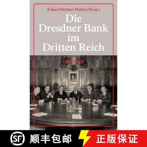 【3-4周达】Die Dresdner Bank Im Dritten Reich [9783486577808]