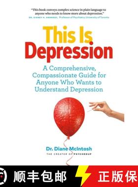 【3-4周达】This Is Depression: A Comprehensive, Compassionate Guide for Anyone Who Wants to Understan... [9781989025567]