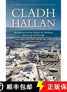 【3-4周达】Cladh Hallan: Roundhouses and the Dead in the Hebridean Bronze Age and Iron Age: Part 2: M... [9798888571163]