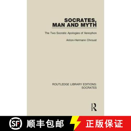 【3-4周达】精装 Socrates, Man and Myth: The Two Socratic Apologies of Xenophon [9781138618527]