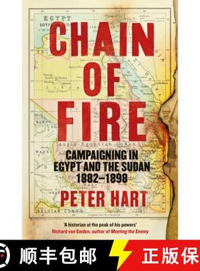 【3-4周达】Chain of Fire : Campaigning in Egypt and the Sudan, 1882-98 [9781800810730]