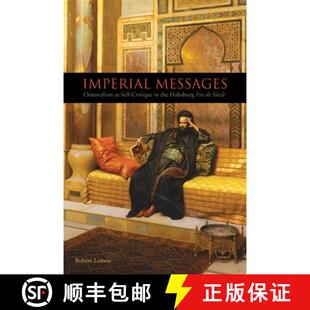 Siècle Habsburg Orientalism – the Imperial 4周达 9781571135001 Fin Messages Self–Critique