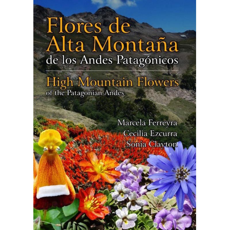 【4周达】High Mountain Flowers of the Patagonian Andes / Flores de Alta Montaña de los Andes Patagó... [9789878678092]